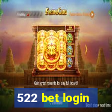 522 bet login